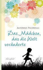 Das M&auml;dchen, das die Welt ver&auml;nderte