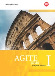Agite plus - Arbeitsb&uuml;cher f&uuml;r Latein als zweite Fremdsprache - Ausgabe Bayern