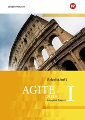 Agite plus - Arbeitsb&uuml;cher f&uuml;r Latein als zweite Fremdsprache - Ausgabe Bayern