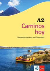 Caminos hoy. L&ouml;sungsheft zum Kurs- und &Uuml;bungsbuch A2