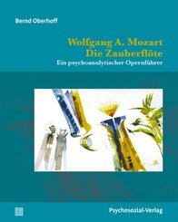 Wolfgang A. Mozart: Die Zauberfl&ouml;te