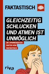 Gleichzeitig schlucken und atmen ist unm&ouml;glich
