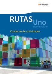 RUTAS Uno nueva edici&oacute;n - Lehrwerk f&uuml;r Spanisch als neu einsetzende Fremdsprache in der Einf&uuml;hrungsphase der gymnasialen Oberstufe - Neubearbeitung