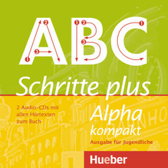 Schritte plus Alpha kompakt - Ausgabe f&uuml;r Jugendliche. 2 Audio-CDs zum Kursbuch