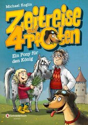 Zeitreise auf vier Pfoten - Ein Pony f&uuml;r den K&ouml;nig