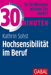 30 Minuten Hochsensibilit&auml;t im Beruf
