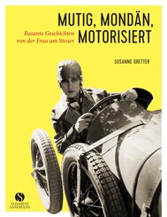 Mutig, mond&auml;n, motorisiert