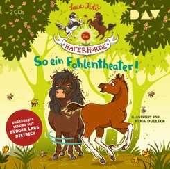 Die Haferhorde - So ein Fohlentheater!,2 Audio-CDs