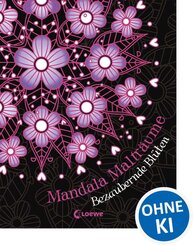 Mandala-Maltr&auml;ume: Bezaubernde Bl&uuml;ten