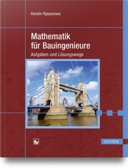 Aufgabensammlung zur Mathematik f&uuml;r Bauingenieure
