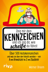Zeig mir dein Kennzeichen und ich sag dir, wie schei&szlig;e du f&auml;hrst