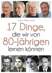 17 Dinge, die wir von 80-J&auml;hrigen lernen k&ouml;nnen