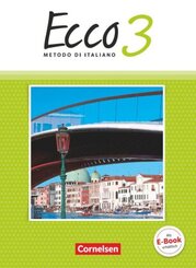 Ecco - Italienisch f&uuml;r Gymnasien - Italienisch als 3. Fremdsprache - Ausgabe 2015 - Band 3