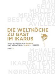 Die Weltk&ouml;che zu Gast im Ikarus.Bd.4