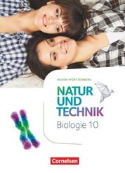 Natur und Technik - Biologie Neubearbeitung - Baden-W&uuml;rttemberg - 10. Schuljahr