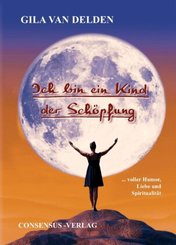 Ich bin ein Kind der Sch&ouml;pfung