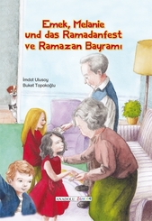 Emek, Melanie und das Ramadanfest, deutsch-t&uuml;rkisch