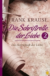 Die Schriftrolle der Liebe.Bd.2