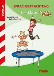 STARK Sprachbetrachtung 1. bis 4. Klasse - Training Grundschule - Grundwissen, Aufgaben und L&ouml;sungen