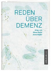Reden &uuml;ber Demenz