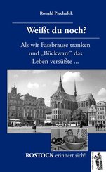 Wei&szlig;t du noch? ROSTOCK erinnert sich!