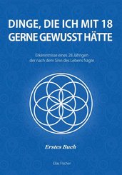 Dinge, die ich mit 18 gerne gewusst h&auml;tte