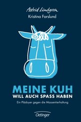 Meine Kuh will auch Spa&szlig; haben