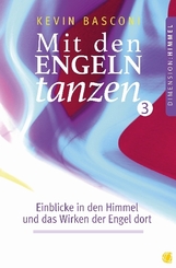 Mit den Engeln tanzen.Bd.3