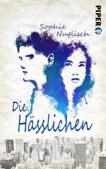 Die H&auml;sslichen