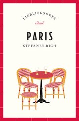 Paris Reisef&uuml;hrer LIEBLINGSORTE