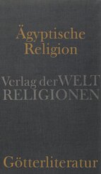 &Auml;gyptische Religion - G&ouml;tterliteratur