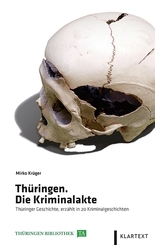Th&uuml;ringen. Die Kriminalakte