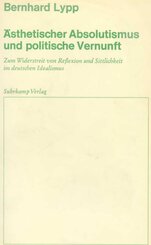 &Auml;sthetischer Absolutismus und politische Vernunft
