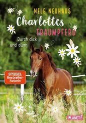 Charlottes Traumpferd: Durch dick und d&uuml;nn