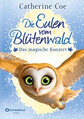 Die Eulen vom Bl&uuml;tenwald - Das magische Konzert