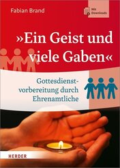 &raquo;Ein Geist und viele Gaben&laquo;