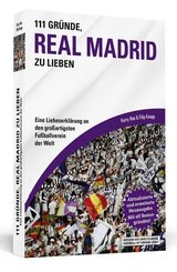 111 Gr&uuml;nde, Real Madrid zu lieben