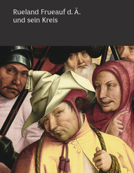 Rueland Frueauf der &Auml;ltere und sein Kreis