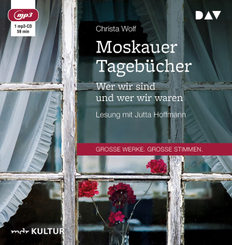 Moskauer Tageb&uuml;cher. Wer wir sind und wer wir waren,1 Audio-CD, 1 MP3