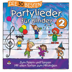 Die 30 besten Partylieder f&uuml;r Kinder. Tl.2, 1 Audio-CD,1 Audio-CD