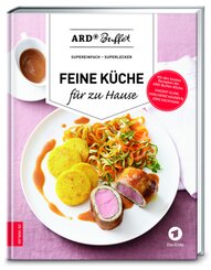 ARD Buffet - Feine K&uuml;che f&uuml;r zu Hause
