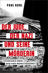 Der Jude, der Nazi und seine M&ouml;rderin