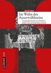 Im Wahn des Auserw&auml;hltseins