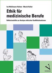 Ethik f&uuml;r medizinische Berufe