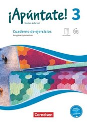 &iexcl;Ap&uacute;ntate! - Spanisch als 2. Fremdsprache - Ausgabe 2016 - Band 3
