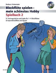 Blockfl&ouml;te spielen - mein sch&ouml;nstes Hobby.Bd.2