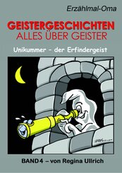 Geistergeschichten - Alles &uuml;ber Geister.Bd.4