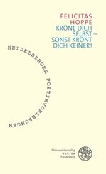 Kr&ouml;ne dich selbst - sonst kr&ouml;nt dich keiner!