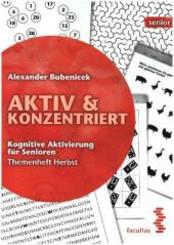 Aktiv & Konzentriert: Kognitive Aktivierung f&uuml;r Senioren.Bd.3