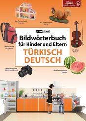 Bildw&ouml;rterbuch f&uuml;r Kinder und Eltern - T&uuml;rkisch-Deutsch